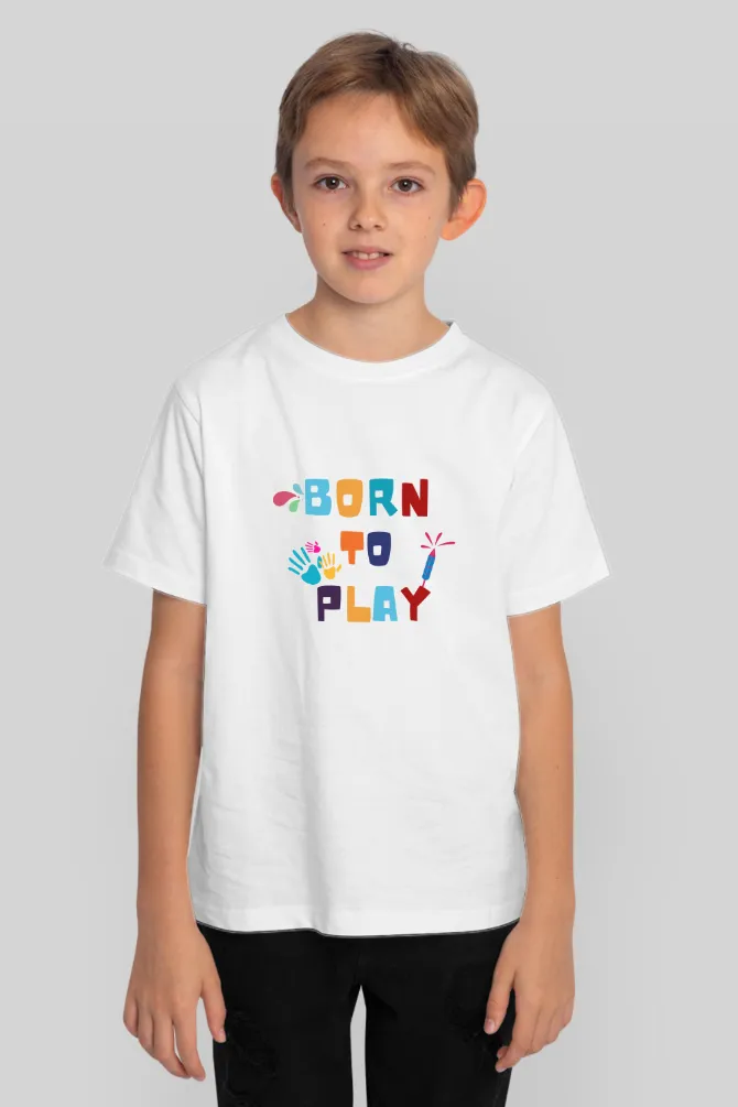 Born To Play Holi T-Shirt For Boy