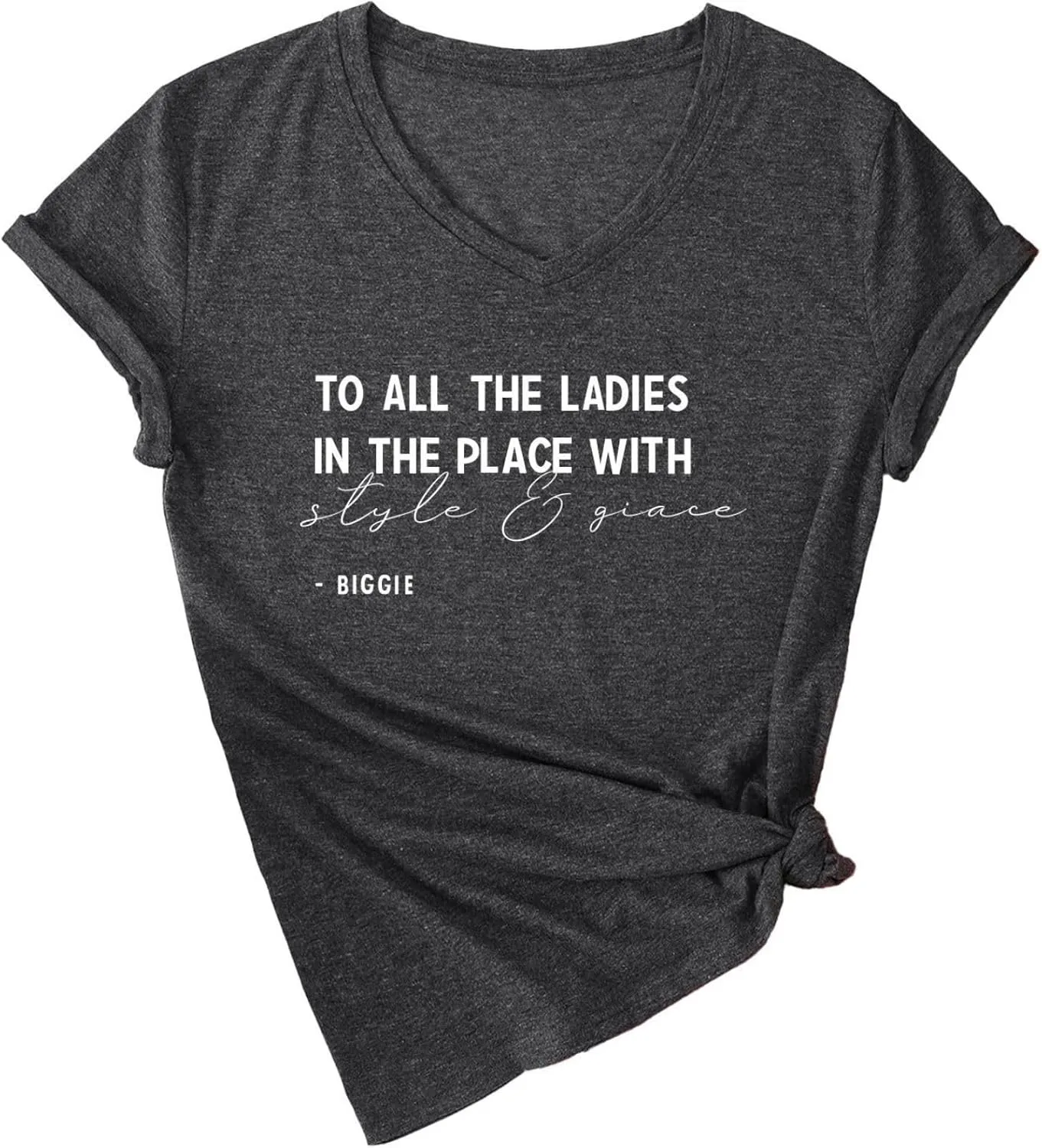 to All The Ladies with Style and Grace Shirt for Women Biggie T-Shirt Positive Quote Graphic Tee Summer Tops